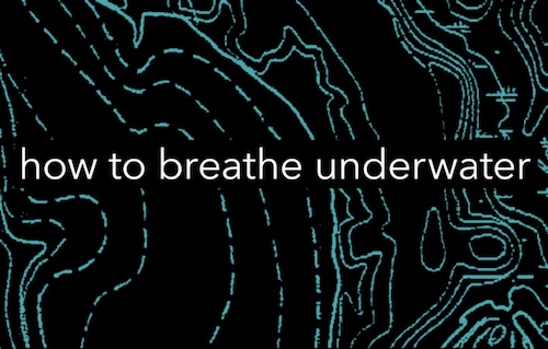 Exhibit: how to breathe underwater