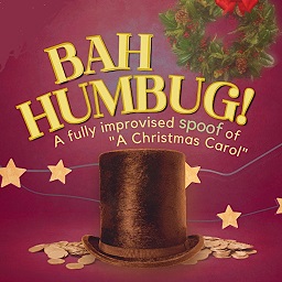 Bah Humbug! An Improvised Christmas Carol